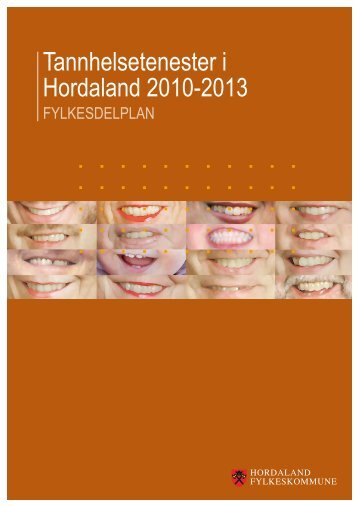 Tannhelsetenester i Hordaland 2010-2013, fylkesdelplan