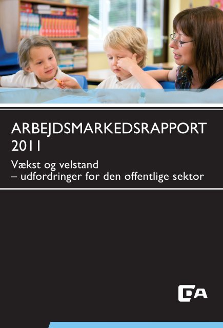 Arbejdsmarkedsrapport 2011.indb - Dansk Arbejdsgiverforening