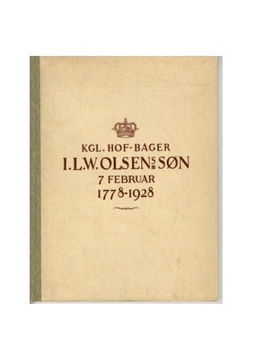 Kgl. hof-bager I L W Olsens Søn 7.februar 1778-1928.pdf