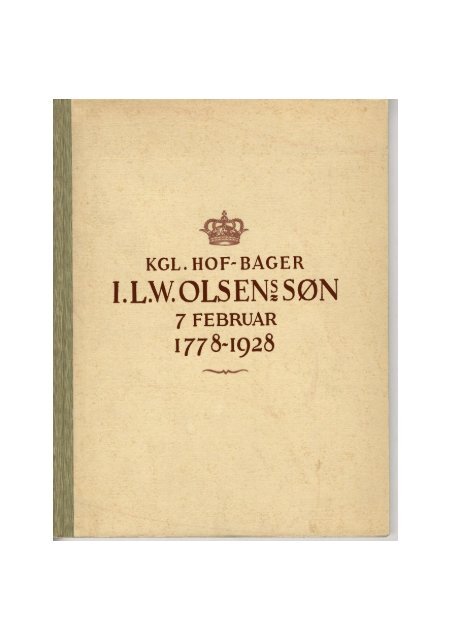 Kgl. hof-bager I L W Olsens Søn 7.februar 1778-1928.pdf