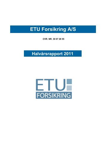 Halvårsrapport 2011 koncern ETU KOPI - ETU Forsikring