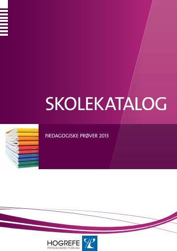 Se vores Skolekatalog fra 2013 - Hogrefe.dk
