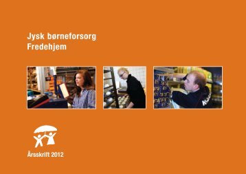 Årsskrift 2012 - Foreningen Jysk Børneforsorg