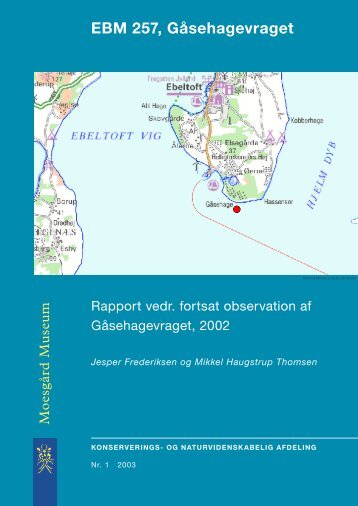 EBM 257, Gåsehagevraget. Rapport vedr. fortsat observation af ...