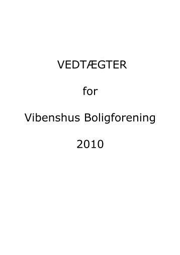 VEDTÆGTER for Vibenshus Boligforening 2010