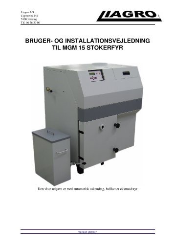 bruger- og installationsvejledning til mgm 15 stokerfyr - Liagro A/S ...