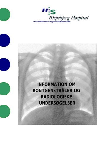 Informationsfolder fra Røntgenafdelingen - Bispebjerg Hospital
