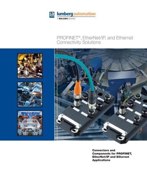 PROFINET®,EtherNet/IP, and Ethernet Connectivity Solutions - Belden