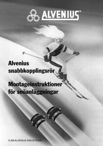 Alvenius snabbkopplingsrör Montageinstruktioner för snöanläggningar