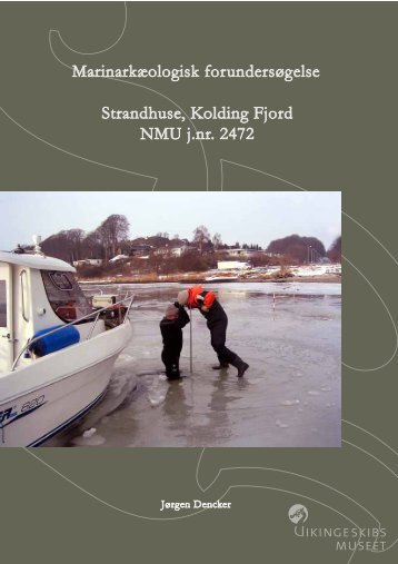 Strandhuse, Kolding Fjord NMU j.nr. 2472 Marinarkæologisk ...