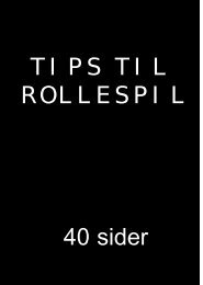 TIPS TIL ROLLESPIL 40 sider - hans eget website