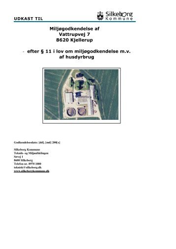 PDF version af Udkast til §11 miljøgodkendelse - Silkeborg Kommune