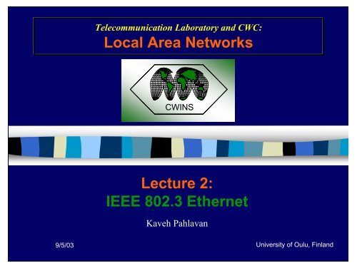 Local Area Networks Lecture 2: IEEE 802.3 Ethernet - Oulu