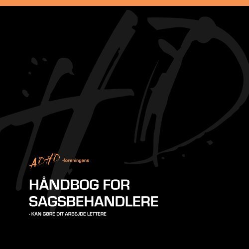 HÅNDBOG FOR SAGSBEHANDLERE - ADHD: Foreningen