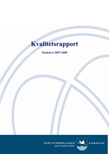 Kvalitetsrapport 2007 2008 - Vesthimmerlands Kommune