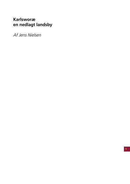 Karlsworæ en nedlagt landsby Af Jens Nielsen - Kalundborg Museum