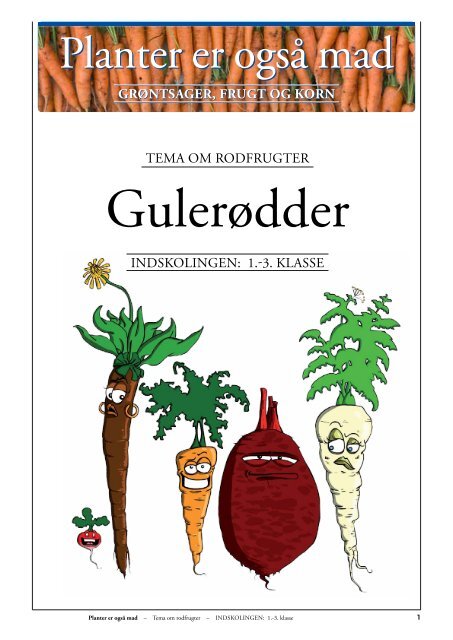 Indskolingen: Grøntsager/GULERØDDER (lærer+elev+opgaver)