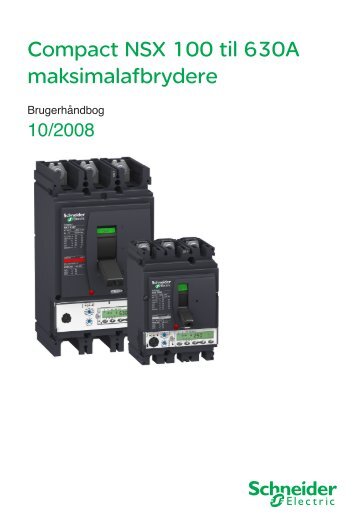 Compact NSX 100 til 630A maksimalafbrydere - Schneider Electric