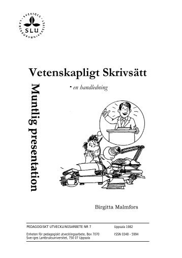 Birgitta Malmfors: Vetenskapligt Skrivsätt - en handledning - SLU