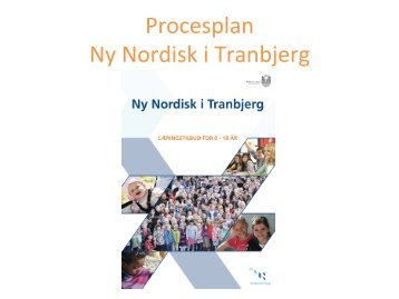 Procesplan Ny Nordisk i Tranbjerg - Tranbjerg Skole