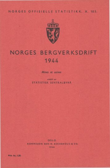 Norges bergverksdrift 1944 - Statistisk sentralbyrå