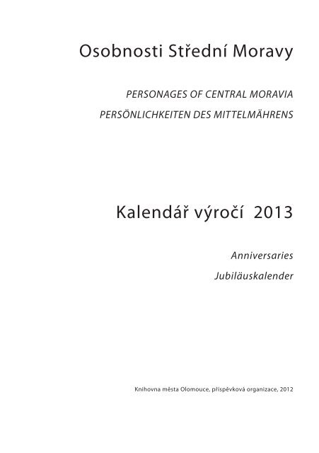 Osobnosti Střední Moravy Kalendář výročí 2013