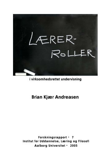 Brian Kjær Andreasen - Institut for Læring og Filosofi - Aalborg ...