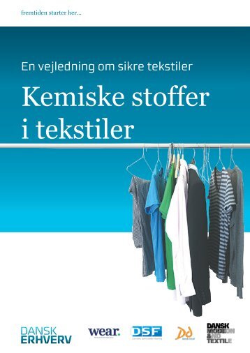 Kemiske stoffer i tekstiler - vejledning - Dansk Erhverv