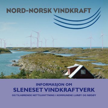 informasjon om sleneset vindkraftverk - Nord-Norsk Vindkraft AS