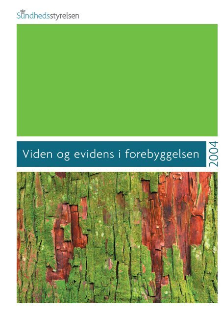 Viden og evidens i forebyggelsen - Sundhedsstyrelsen