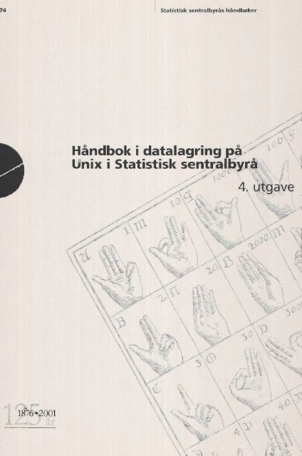 Håndbok i datalagring på Unix i Statistisk sentralbyrå, 4. utgave