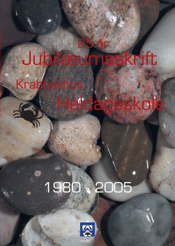 Jubilæumsskrift 1980-2005 - Krabbeshus Heldagsskole