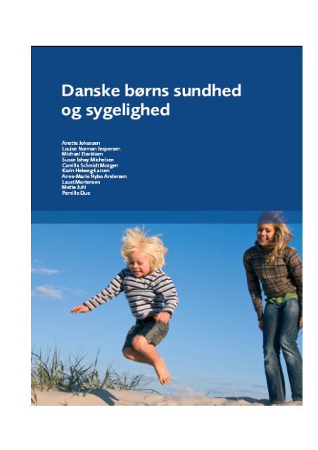 Danske børns sundhed og sygelighed - Statens Institut for ...