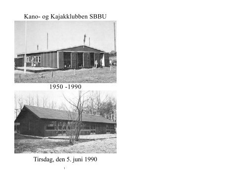 Kano- og Kajakklubben SBBU Tirsdag, den 5. juni 1990 1950 -1990