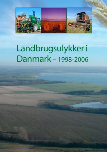 Landbrugsulykker i Danmark – 1998-2006 - LandbrugsInfo
