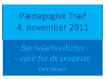 Se Bent Madsens oplæg på workshop - Bupl