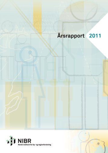 2011 Årsrapport - Norsk institutt for by- og regionforskning