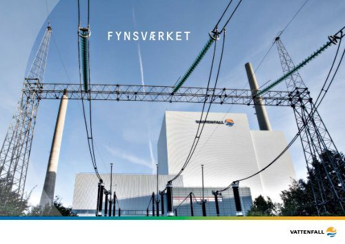 Brochure om Fynsværket (PDF 1119 kB) - Vattenfall