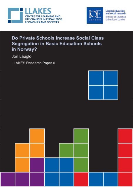 S. Private Schools and Social Class Segregation in Norway ... - llakes