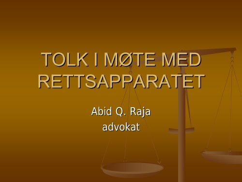 TOLK I MØTE MED RETTSAPPARATET - Tolkeportalen