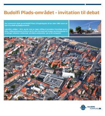 Budolfi Plads-området - invitation til debat - Aalborg Kommune