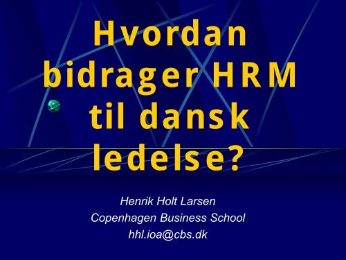 Download powerpoint - Det Danske Ledelsesakademi