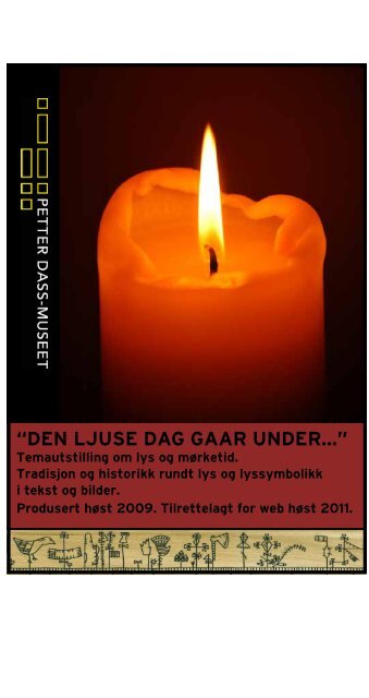 Den ljuse Dag gaar under - Petter Dass-museet