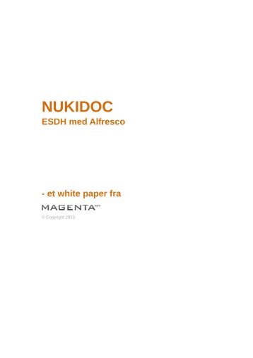 NUKIDOC ESDH med Alfresco - et white paper fra - Magenta ApS