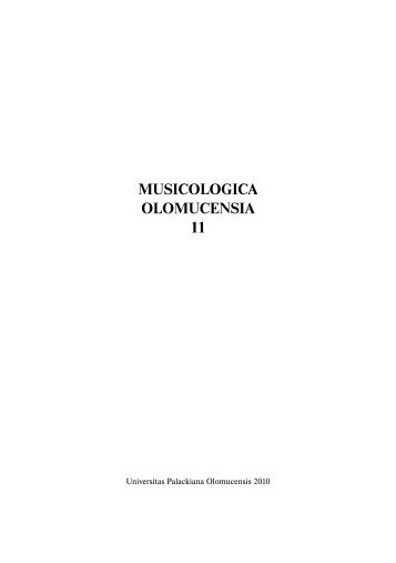 musicologica olomucensia 11 - Katedra muzikologie - Univerzita ...