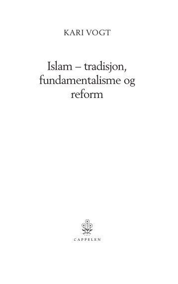 Islam – tradisjon, fundamentalisme og reform - Cappelen Damm