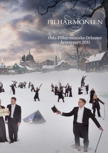 Årsberetning 2011.indd - Oslo-Filharmonien