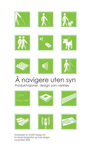 'Å navigere uten syn', PDF (2,68 MB) - Norsk Designråd