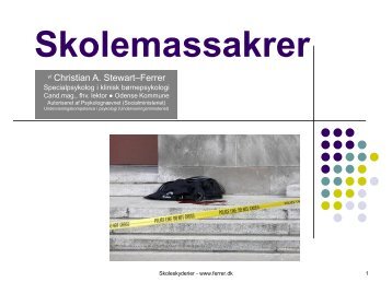 Skolemassakrer - PowerPoints udarbejdet for dansk politi - Ferrer.dk