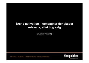 Brand activation - kampagner der skaber relevans, effekt og salg